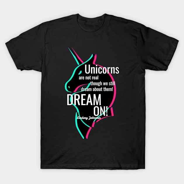DREAM ON! | Unicorns Design T-Shirt by Sam Design Studio